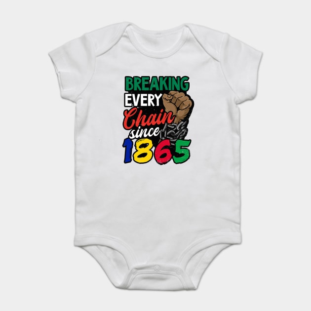 Juneteenth, Breaking every chain since 1865, Black lives matter Baby Bodysuit by UrbanLifeApparel